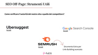 SEO Off-Page: Strumenti Utili
Accedi Accedi
Come verificare l’autorità del nostro sito e quello dei competitors?
Accedi Strumento Extra per
Link-Building avanzata
 