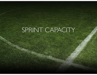 SPRINT CAPACITY
 