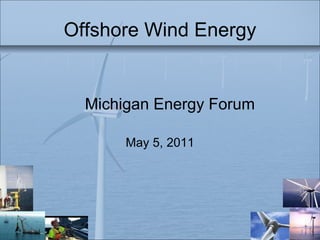 Offshore Wind Energy ,[object Object],[object Object]