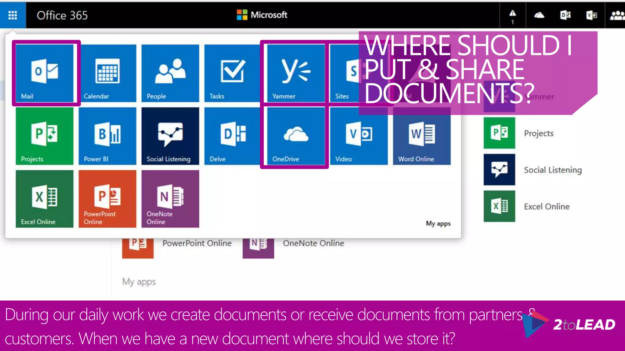 During our daily work we create documents or receive documents from partners &
customers. When we have a new document where should we store it?
WHERE SHOULD I
PUT & SHARE
DOCUMENTS?
 
