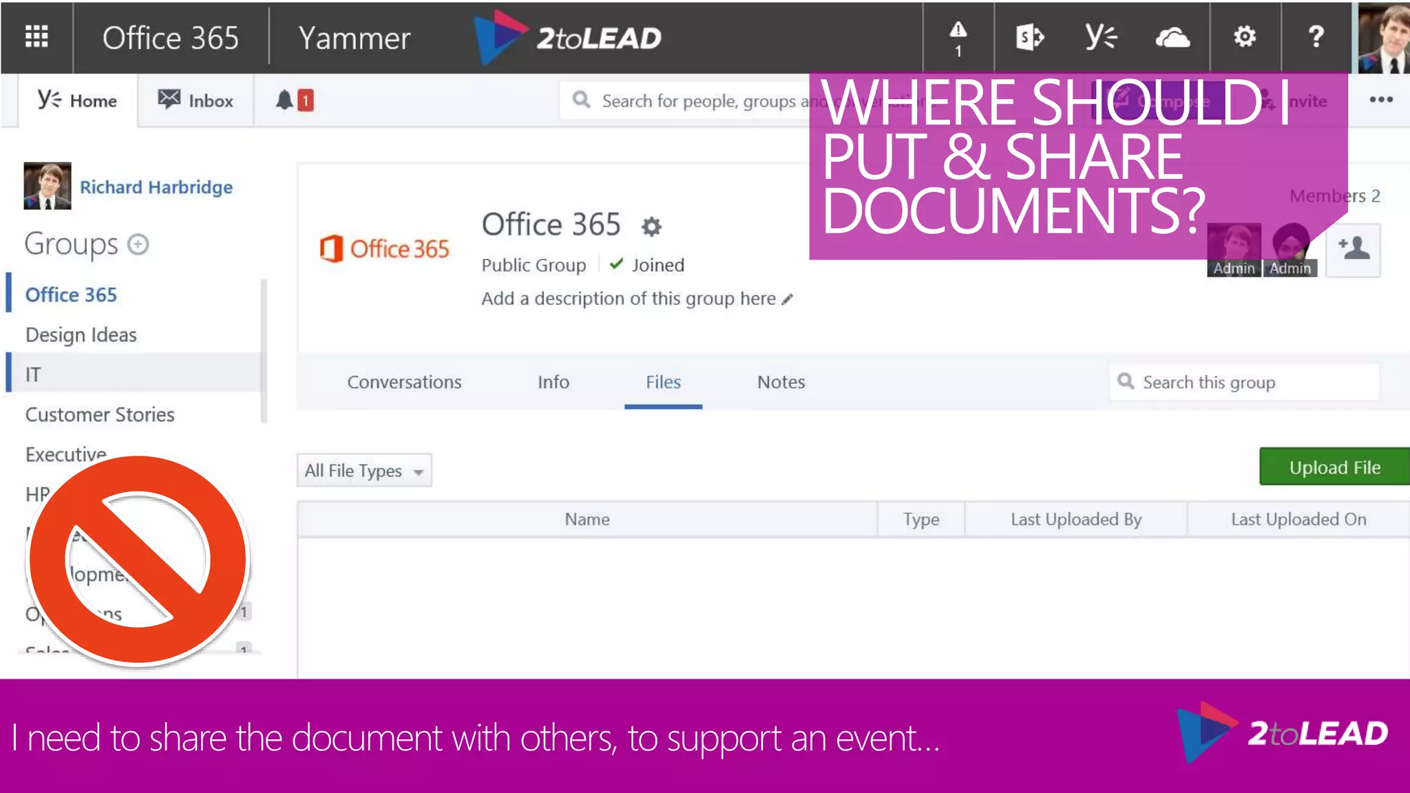 I need to share the document with others, to support an event…
WHERE SHOULD I
PUT & SHARE
DOCUMENTS?
 