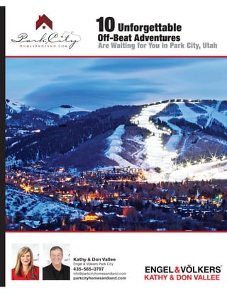 Kathy & Don Vallee
Engel & Völkers Park City
435-565-0797
info@parkcityhomesandland.com
parkcityhomesandland.com
 