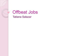OffbeatJobs Tatiana Salazar 