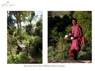 Scenes from the Offbeat Mara Camp  