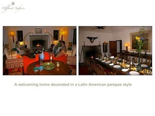 A welcoming home decorated in a Latin American pampas style 