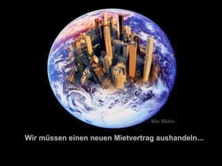 Wir müssen einen neuen Mietvertrag aushandeln... . 