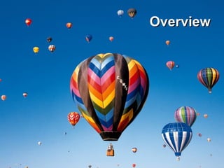 Overview
 