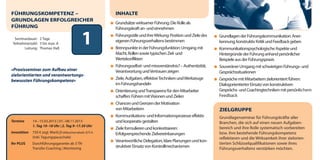 FÜHRUNGSKOMPETENZ –                                       INHALTE
GRUNDLAGEN ERFOLGREICHER
                                                          Grundsätze wirksamer Führung: Die Rolle als
FÜHRUNG                                                   Führungskraft an- und einnehmen

  Seminardauer: 2 Tage
 Teilnehmerzahl: 3 bis max. 8
        Leitung: Thomas Haß
                                               1          Führungsstile und ihre Wirkung: Position und Ziele des
                                                          eigenen Führungsverhaltens bestimmen
                                                          Brennpunkte in der Führungsfunktion: Umgang mit
                                                                                                                   Grundlagen der Führungskommunikation: Aner-
                                                                                                                   kennung, konstruktiv Kritik und Feedback geben
                                                                                                                   Kommunikationspsychologische Aspekte und
                                                          Macht, Rollen sowie typischen Ziel- und                  Hintergründe der Führung anhand persönlicher
                                                          Wertekonflikten                                          Beispiele aus der Führungspraxis
                                                          Führungsselbst- und missverständnis? – Authentizität,    Souveräner Umgang mit schwierigen Führungs- und
»Praxisseminar zum Aufbau einer                           Verantwortung und Vertrauen zeigen                       Gesprächssituationen
zielorientierten und verantwortungs-
bewussten Führungskompetenz«                              Ziele, Aufgaben, effektive Techniken und Werkzeuge       Gespräche mit Mitarbeitern zielorientiert führen:
                                                          im Führungshandeln                                       Dialogorientierter Einsatz von konstruktiven
                                                          Orientierung und Transparenz für den Mitarbeiter         Gesprächs- und Coachingtechniken mit persönlichem
                                                          schaffen: Führen mit Visionen und Zielen                 Feedback
                                                          Chancen und Grenzen der Motivation
                                                          von Mitarbeitern                                         ZIELGRUPPE
                                                          Kommunikations- und Informationsprozesse effektiv        Grundlagenseminar für Führungskräfte aller
Termine       14.–15.03.2013 | 07.–08.11.2013             und kooperativ gestalten                                 Branchen, die sich auf einen neuen Aufgaben-
              1. Tag 10–18 Uhr | 2. Tag 9–17.30 Uhr
                                                          Ziele formulieren und konkretisieren:                    bereich und ihre Rolle systematisch vorbereiten
Investition   750 € zzgl. MwSt.|Frühbucherrabatt: 675 €   Erfolgversprechende Zielvereinbarungen                   bzw. ihre bestehende Führungskompetenz
              (inkl. Tagungspauschale)                                                                             reflektieren und die Wirksamkeit ihrer zielorien-
                                                          Verantwortliche Delegation, klare Planungen und kon-
Ihr PLUS      Durchführungsgarantie ab 3 TN                                                                        tierten Schlüsselqualifikationen sowie ihres
              Transfer-Coaching | Monitoring              struktiver Einsatz von Kontrollmechanismen               Führungsverhaltens verstärken möchten.
 