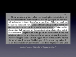 Anders Ivarsson Westerberg: ”Papperspolisen”
 