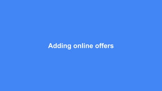 Adding online offers
 