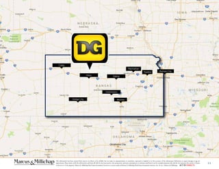 This information has been secured from sources we believe to be reliable, but we make no representations or warranties, expressed or implied, as to the accuracy of the information. References to square footage or age are
approximate. Buyer must verify the information and bears all risk for any inaccuracies. Any projections, opinions, assumptions or estimates used herein are for example purposes only and do not represent the current or future
performance of the property. Marcus & Millichap Real Estate Investment Services is a service mark of Marcus & Millichap Real Estate Investment Services, Inc. © 2011 Marcus & Millichap ACT ID Y0080278
12
Kansas CityTopeka
Wichita
Hays
Manhattan
Colby
Salina
Dodge City
Hutchinson
 