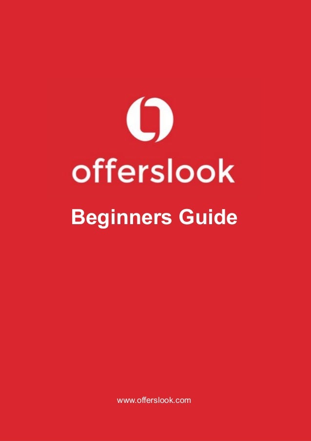 Table of ContentBeginners Guide
www.offerslook.com
 