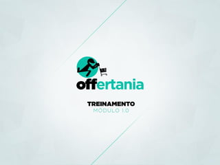 OFFERTANIA - Treinamento e Apresentação