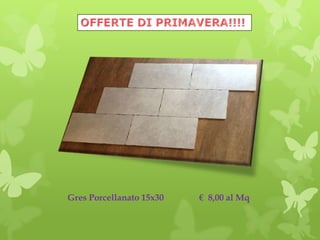 Gres Porcellanato 15x30 € 8,00 al Mq
