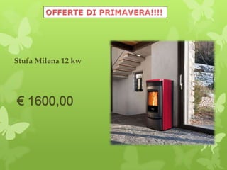 Stufa Milena 12 kw
€ 1600,00