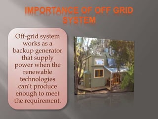 Off Grid Homes: A Way to Increase the Access to Electricity | PPTX