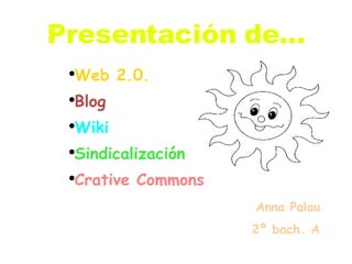 Presentación de... ,[object Object],[object Object],[object Object],[object Object],[object Object],[object Object],[object Object]