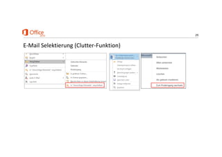 29
E‐Mail Selektierung (Clutter‐Funktion)
 