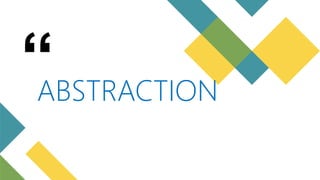 “
ABSTRACTION
 