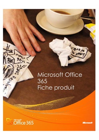 Microsoft Office
365
Fiche produit
 