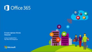 Ernesto Iglesias Morais
RIS2048
ernesto.morais@ris2048.pt
http://office-365-pt.blogspot.pt/
 