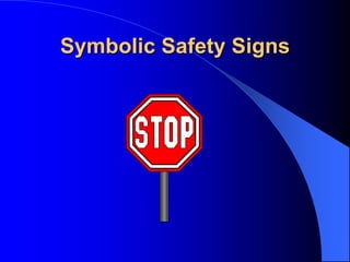 Symbolic Safety Signs

 