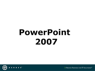 PowerPoint
2007
 