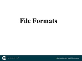 File Formats
 