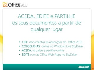 Vista Backstage™ emtodas as aplicações do Office 2010Outlook  Vista emModoConversaçãoOutlook Social Connector (LinkedIn) 5