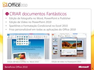 Mais liberdade de escolhano Office 2010