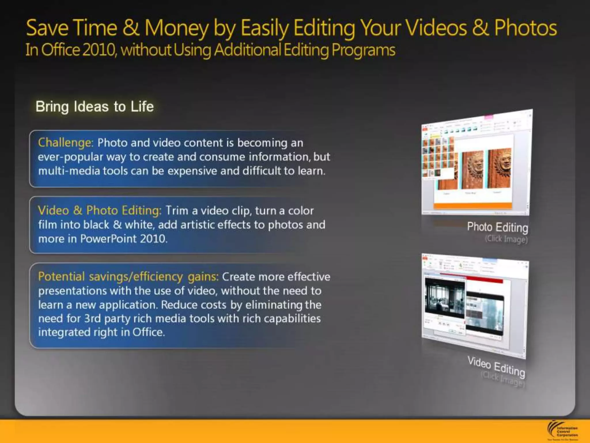 Save Time & Money by Easily Editing Your Videos & Photos In Office 2010, without Using Additional Editing Programs