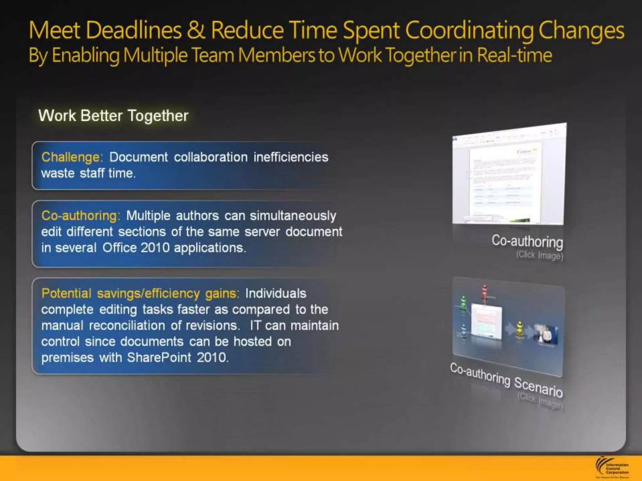 Meet Deadlines & Reduce Time Spent Coordinating ChangesBy Enabling Multiple Team Members to Work Together in Real-time