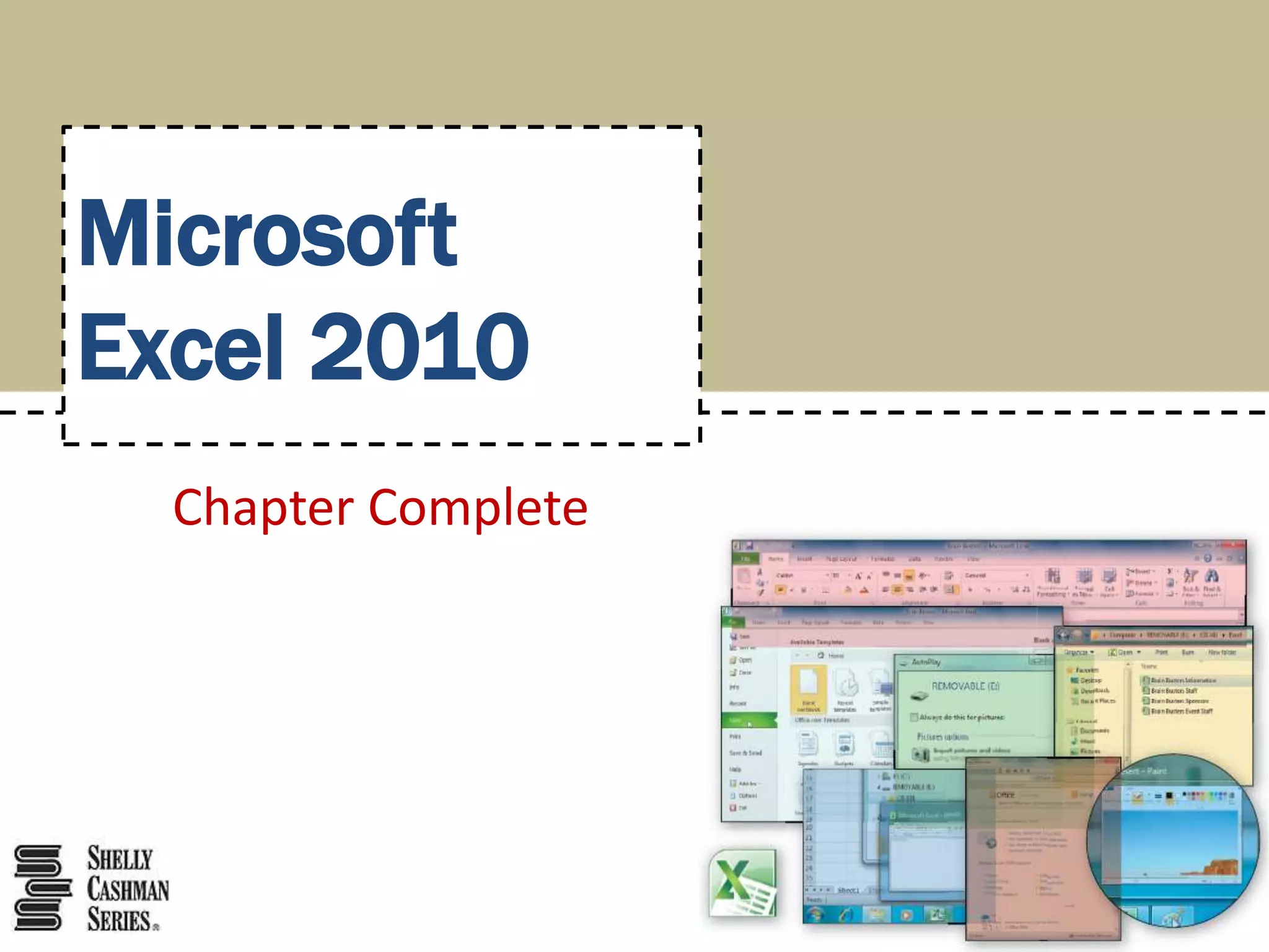 Microsoft
Excel 2010
  Chapter Complete
 