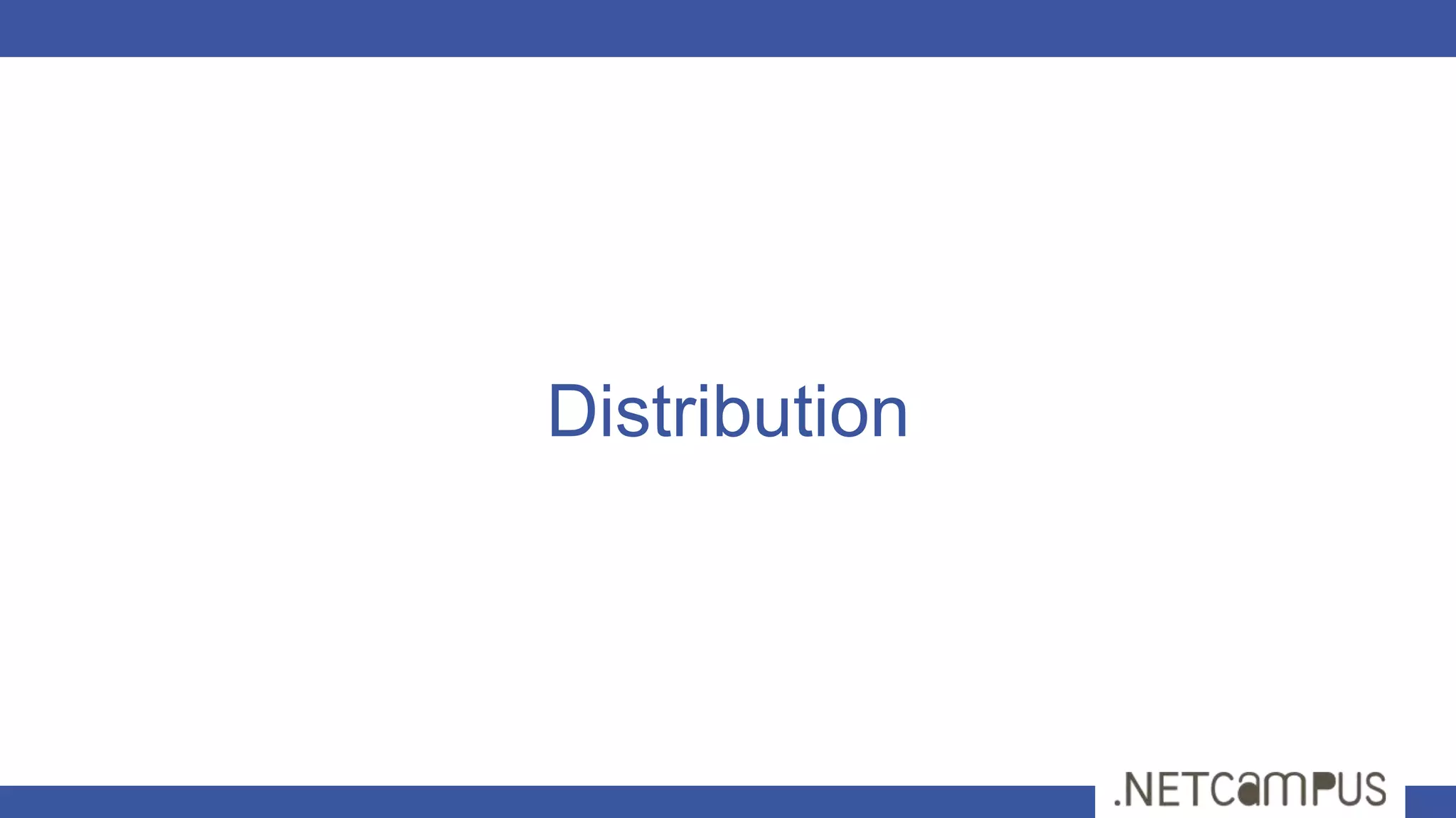 Distribution
 