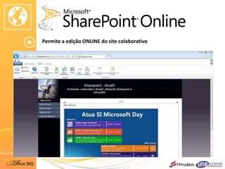 Permite a edição ONLINE do site colaborativo
 