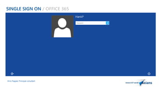 SINGLE SIGN ON / OFFICE 365 
Arno Flapper, Prinicipal consultant 
 