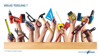 WELKE TOOLING ? 
Arno Flapper, Prinicipal consultant 
 