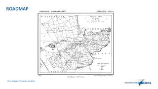 ROADMAP 
Arno Flapper, Prinicipal consultant 
 