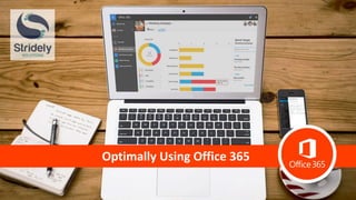 Optimally Using Office 365
 