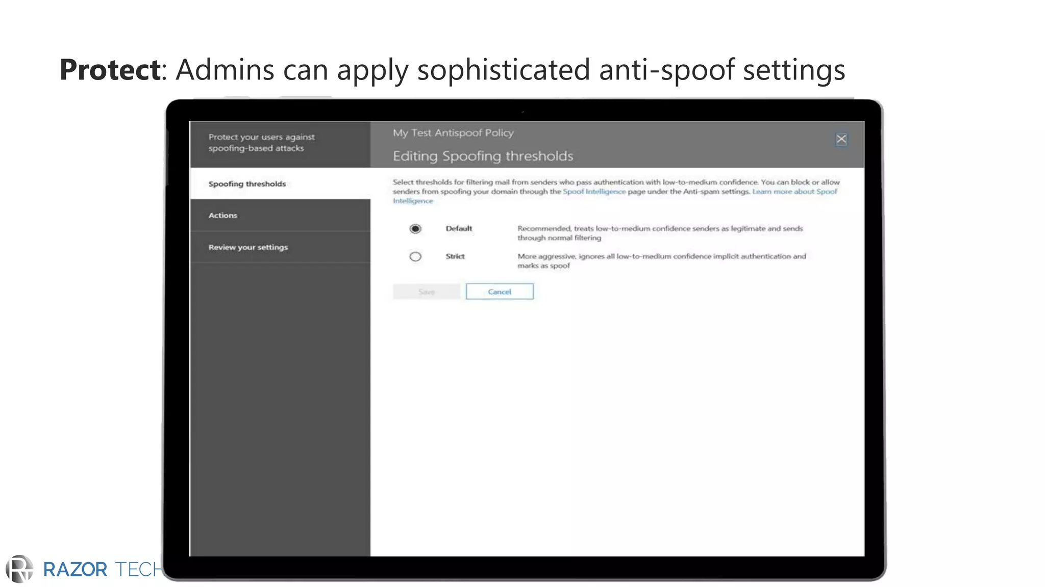 Protect: Admins can apply sophisticated anti-spoof settings
 