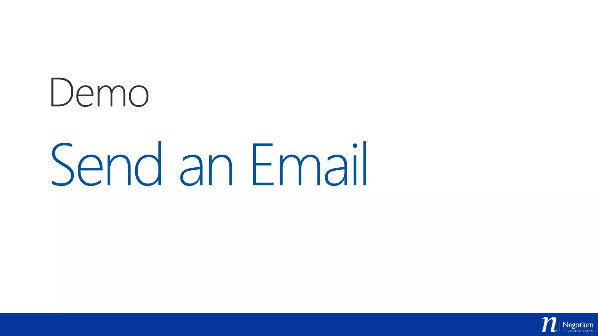 Send an Email
Demo
 