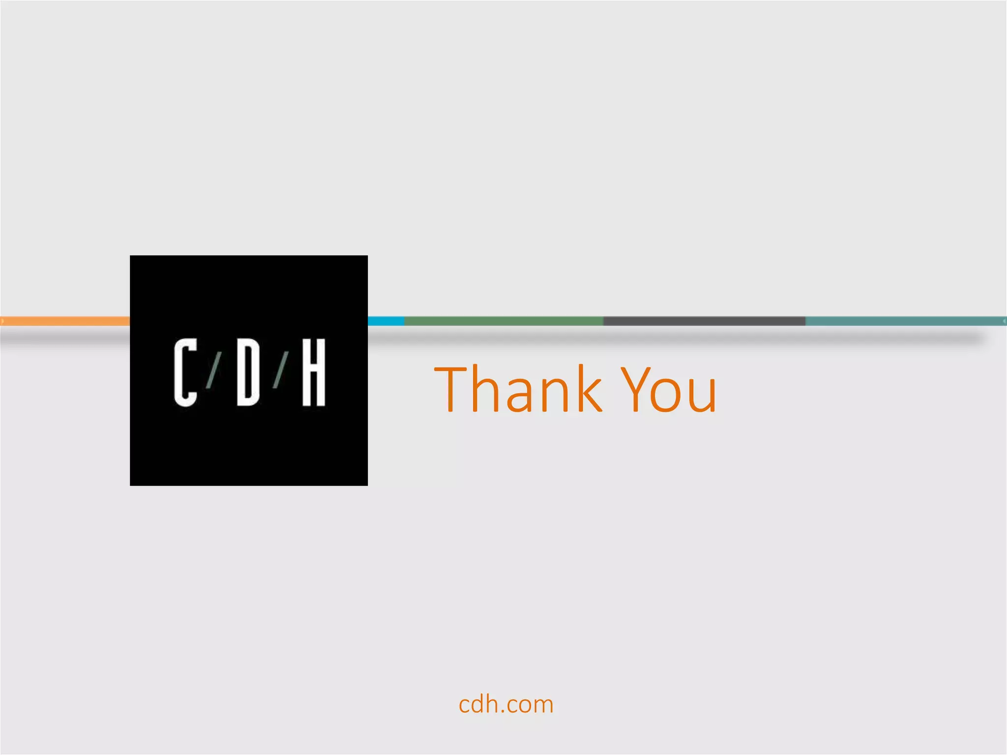 Thank You
cdh.com
 