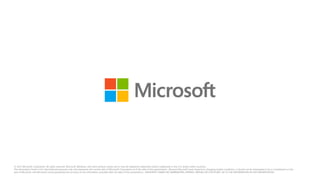 © 2012 Microsoft Corporation. All rights reserved. Microsoft, Windows, and other product names are or may be registered trademarks and/or trademarks in the U.S. and/or other countries.
The information herein is for informational purposes only and represents the current view of Microsoft Corporation as of the date of this presentation. Because Microsoft must respond to changing market conditions, it should not be interpreted to be a commitment on the
part of Microsoft, and Microsoft cannot guarantee the accuracy of any information provided after the date of this presentation. MICROSOFT MAKES NO WARRANTIES, EXPRESS, IMPLIED OR STATUTORY, AS TO THE INFORMATION IN THIS PRESENTATION.
 