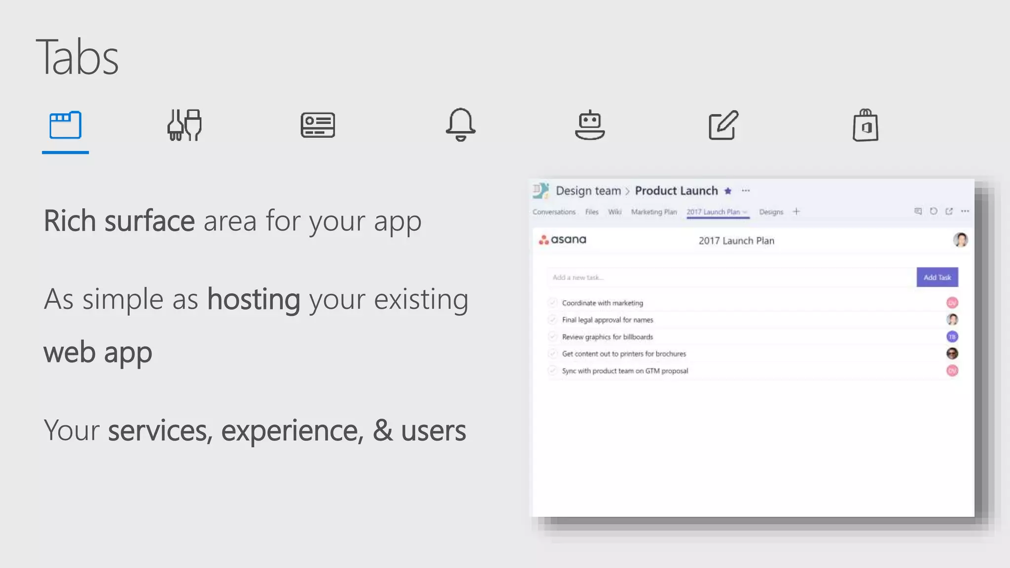 Rich surface area for your app
As simple as hosting your existing
web app
Your services, experience, & users
 
