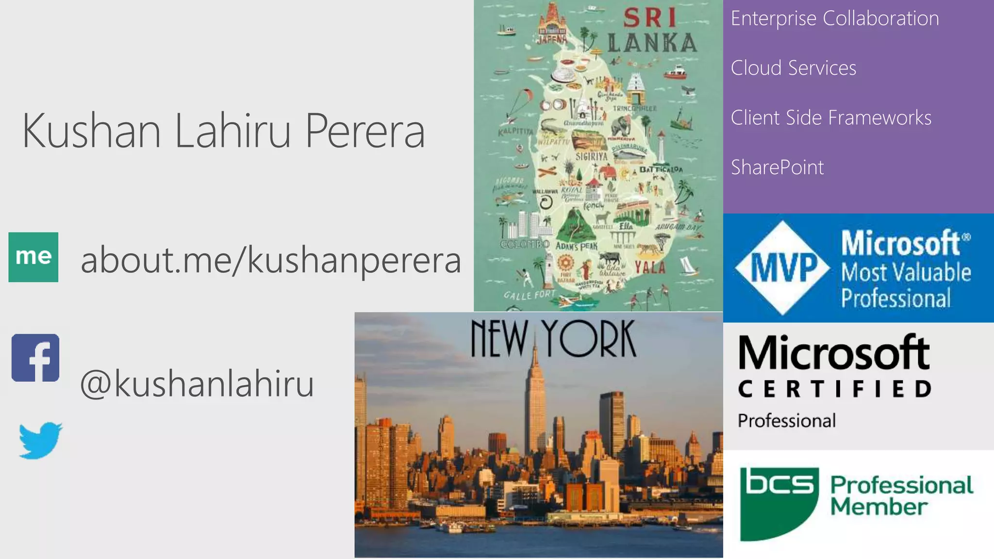 Enterprise Collaboration
Cloud Services
Client Side Frameworks
SharePoint
 