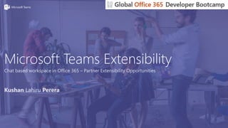 Microsoft Teams Extensibility
 