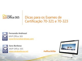 www.fernandoandreazi.com




www.sarabarbosa.net        #office365br
 