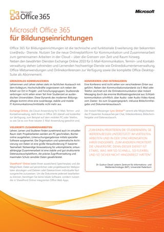 Microsoft Office 365
für Bildungseinrichtungen
Office 365 für Bildungseinrichtungen ist die technische und funktionale Erw...