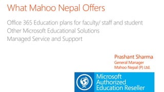 Prashant Sharma
General Manager
Mahoo Nepal (P) Ltd.
 