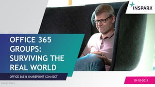 O365Con19 - Office 365 Groups Surviving the Real World - Jasper Oosterveld